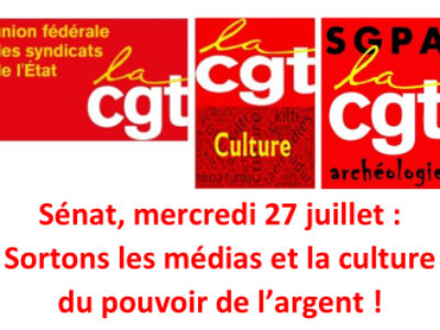 Sénat, mercredi 27 juillet : Sortons les médias et la culture du pouvoir de l’argent !