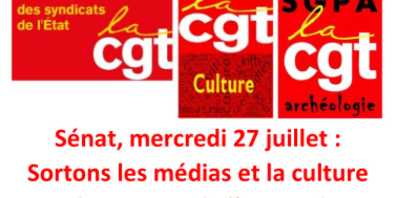 Sénat, mercredi 27 juillet : Sortons les médias et la culture du pouvoir de l’argent !