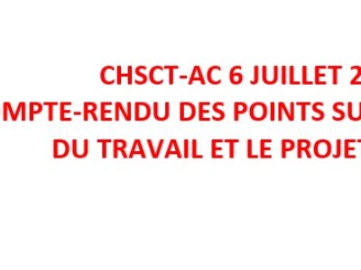 CHSCT-AC 6 juillet 2022 : compte-rendu des points sur la médecine du travail et le projet CAMUS