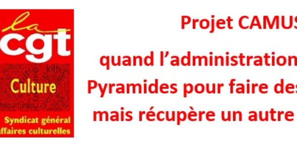 Projet CAMUS : quand l’administration veut céder Pyramides mais récupère un autre immeuble…