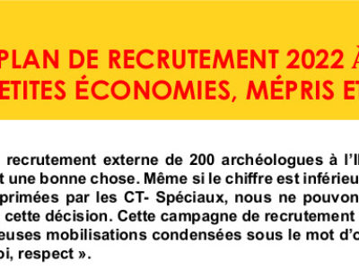 Inrap – Commmuniqué SGPA CGT – PLAN DE RECRUTEMENT 2022 À L’INRAP : PETITES ÉCONOMIES, MÉPRIS ET OPACITÉ !