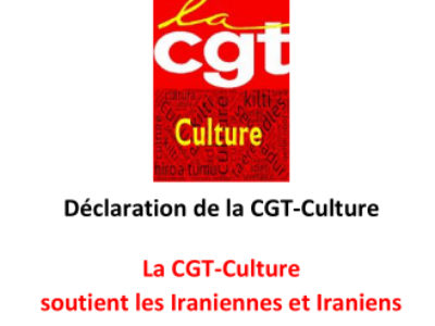La CGT-Culture soutient les Iraniennes et Iraniens mobilisés pour défendre leurs libertés