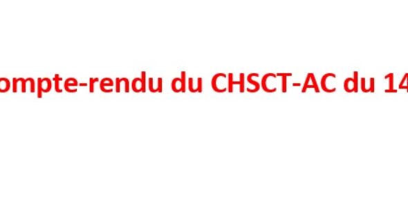 Compte-rendu du CHSCT-AC du 14 octobre 2022