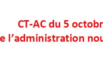 CT-AC du 5 octobre 2022 : le mépris de l’administration nous fait quitter la séance