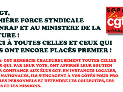 LA CGT, PREMIÈRE FORCE SYNDICALE À L’INRAP ET AU MINISTERE DE LA CULTURE !