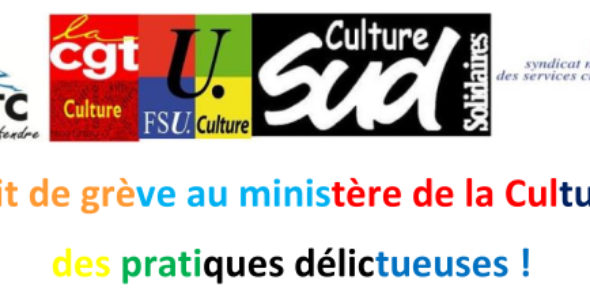 Droit de grève au ministère de la Culture : des pratiques délictueuses !