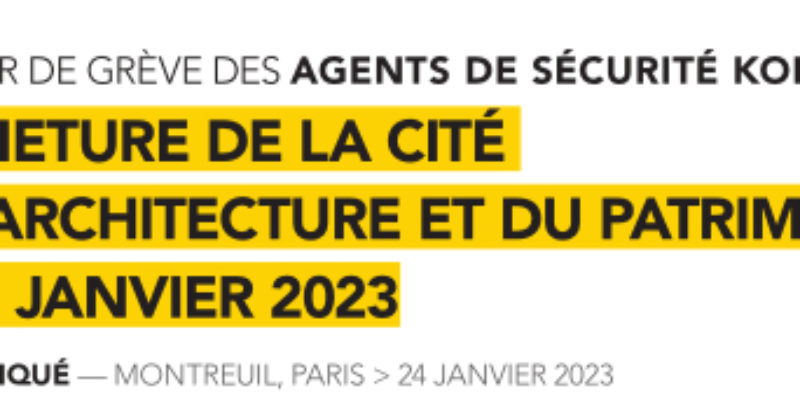 23ème jour de grève des agents de sécurité à la cité de l’architecture et du patrimoine