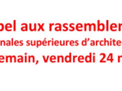 Appel aux rassemblements  des Écoles nationales supérieures d’architecture et de paysage  demain, vendredi 24 mars