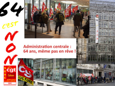 Administration centrale : 64 ans, même pas en rêve !