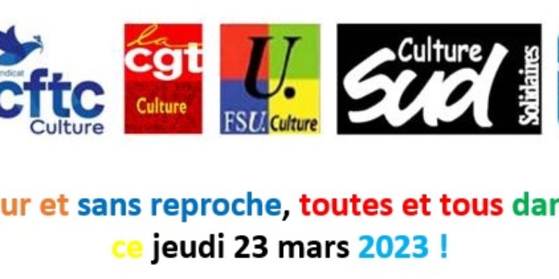 Sans peur et sans reproche, toutes et tous dans la rue ce jeudi 23 mars 2023 !