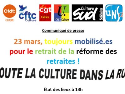 Communiqué de presse sur l’état de la mobilisation au ministère de la Culture le 23 mars 2023 13h