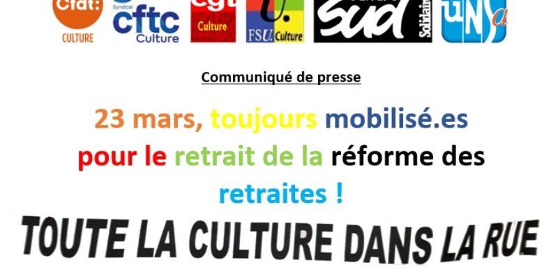 Communiqué de presse sur l’état de la mobilisation au ministère de la Culture le 23 mars 2023 13h