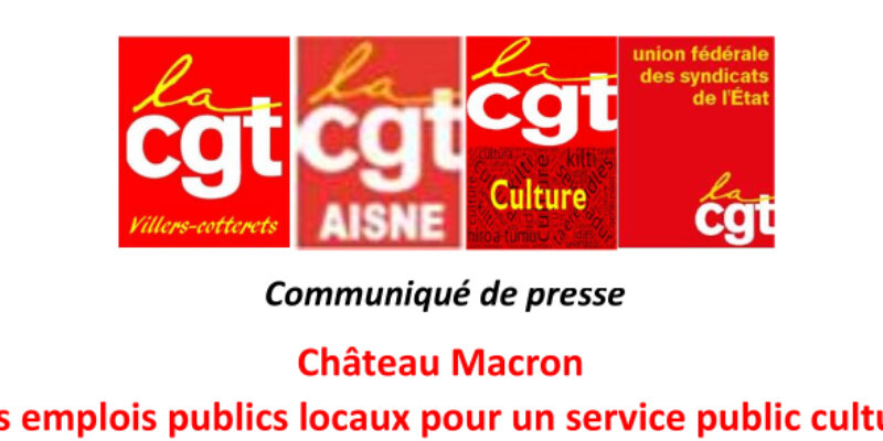 Château Macron : Des emplois publics locaux pour un service public culturel