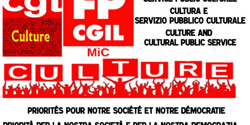 L’appel de la CGT-Culture et de la FP CGIL MiC pour le service public culturel et la Culture