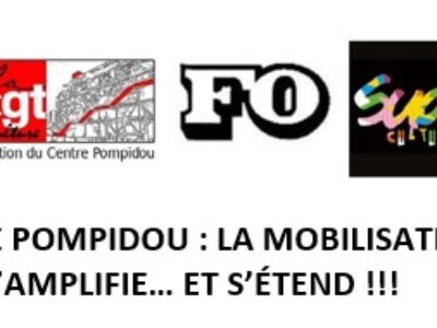 Centre Pompidou : la mobilisation s’amplifie… et s’étend!!!