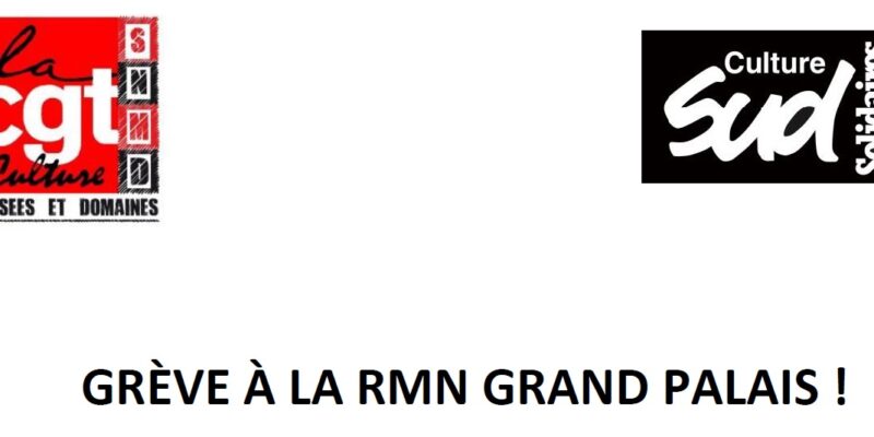 GRÈVE À LA RMN GRAND PALAIS !