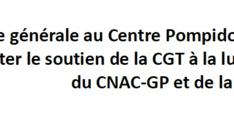 Assemblée générale au Centre Pompidou : Sophie Binet venue apporter le soutien de la CGT à la lutte des personnels du CNAC-GP et de la BPI