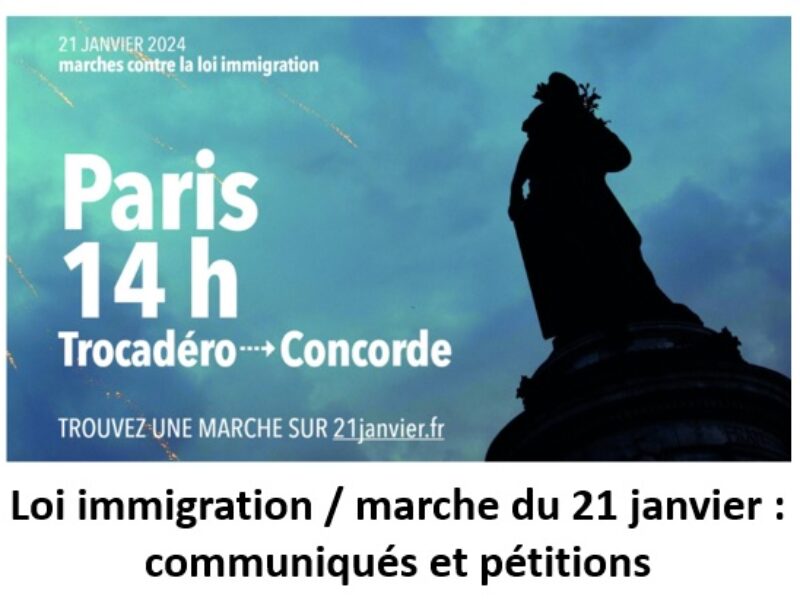 Loi immigration / marche du 21 janvier : communiqués et pétitions