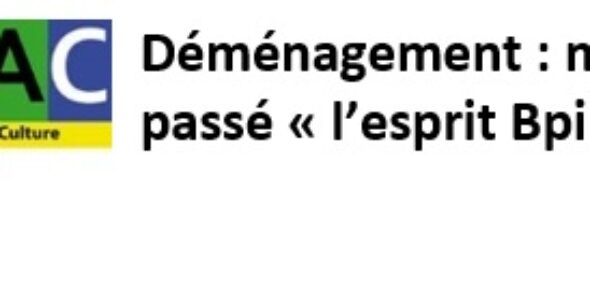 Déménagement : mais où est donc passé « l’esprit Bpi » ?