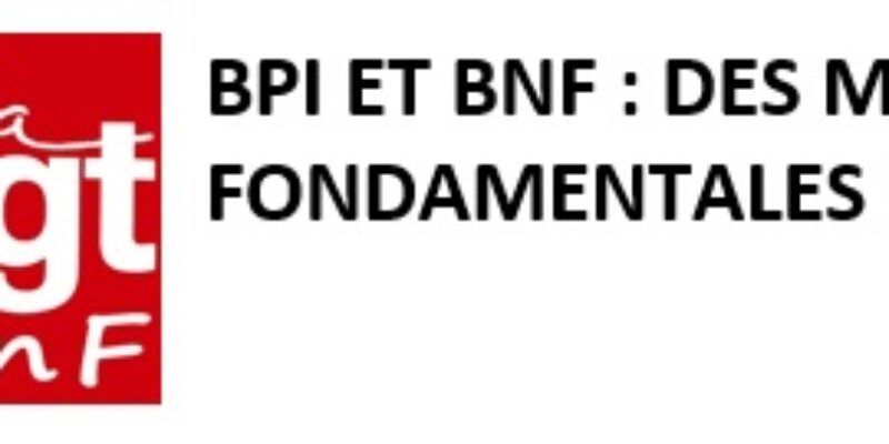 Bpi et BnF : des missions fondamentales mises à mal