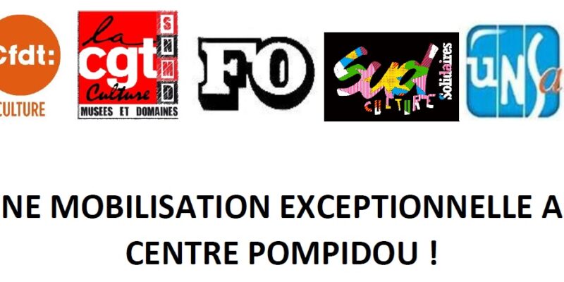 UNE MOBILISATION EXCEPTIONNELLE AU CENTRE POMPIDOU !