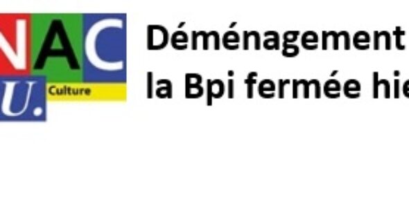 Déménagement et précarité : la Bpi fermée hier