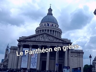 GRÈVE AU PANTHÉON : AUX VISITEURS ET AUX AGENTS, LA PATRIE MÉPRISANTE ?