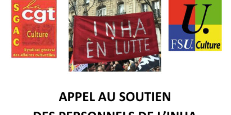 APPEL AU SOUTIEN DES PERSONNELS DE L’INHA